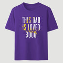 This Dad Is Loved 3000 Classic Tee