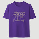 For Every Action There Is An Equal And Opposite Classic Tee