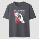 We Can Slay It Classic Tee