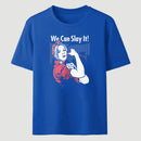 We Can Slay It Classic Tee