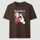 We Can Slay It Classic Tee