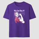 We Can Slay It Classic Tee