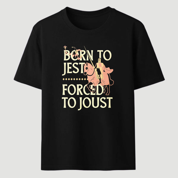 Born To Jest Forced To Joust Classic Tee