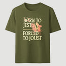 Born To Jest Forced To Joust Classic Tee
