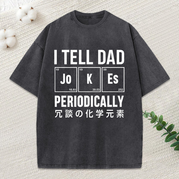 Tell Dad Jokes Washed T-Shirt