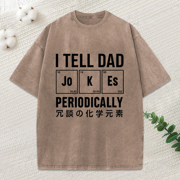 Tell Dad Jokes Washed T-Shirt