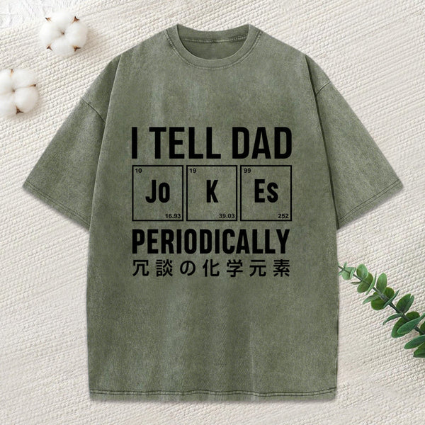 Tell Dad Jokes Washed T-Shirt
