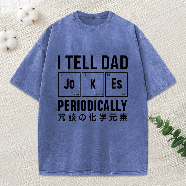 Tell Dad Jokes Washed T-Shirt