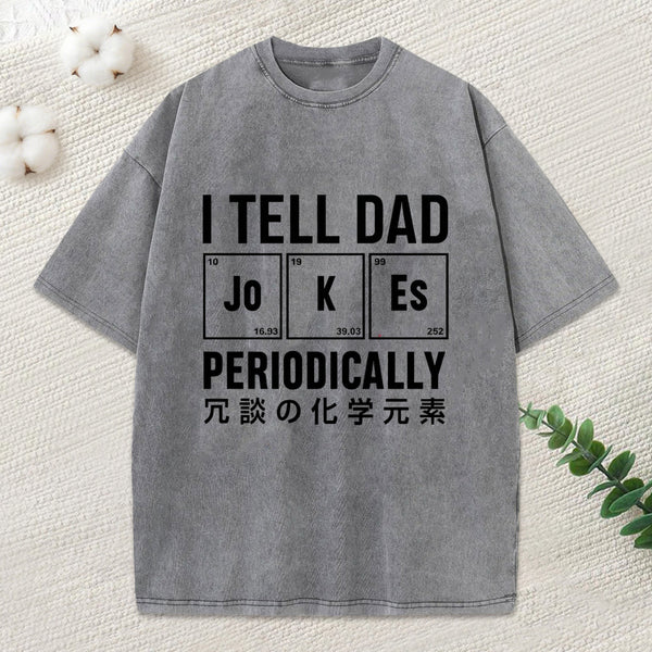 Tell Dad Jokes Washed T-Shirt