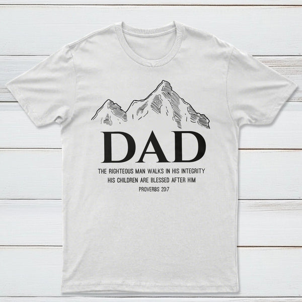 Dad The Righteous Man Walks In His Integrity Christian T-Shirt