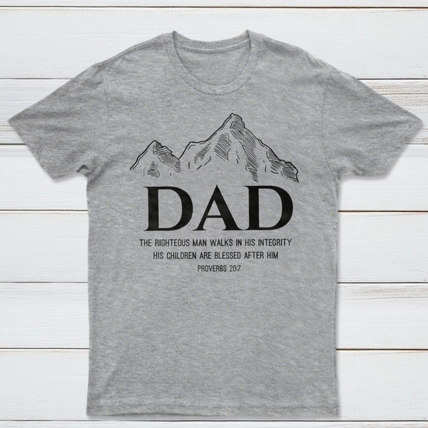 Dad The Righteous Man Walks In His Integrity Christian T-Shirt