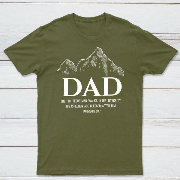 Dad The Righteous Man Walks In His Integrity Christian T-Shirt