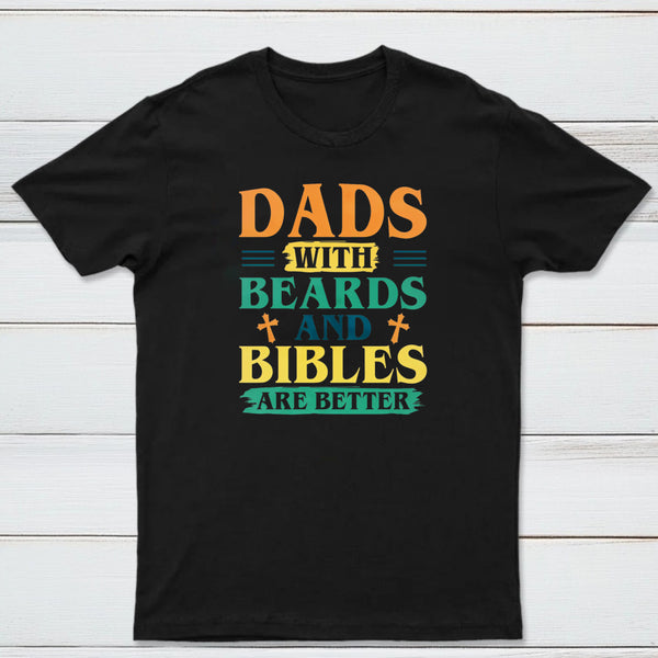 Dads With Breads And Bibles Are Better Christian T-Shirt