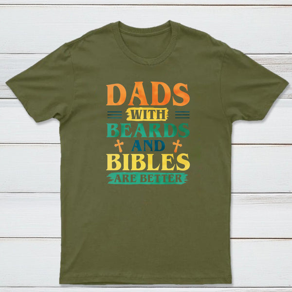 Dads With Breads And Bibles Are Better Christian T-Shirt