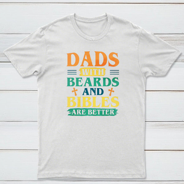 Dads With Breads And Bibles Are Better Christian T-Shirt