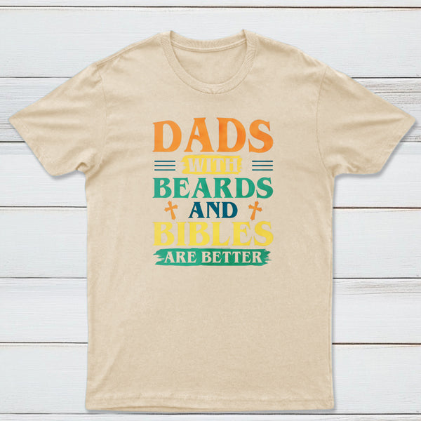 Dads With Breads And Bibles Are Better Christian T-Shirt