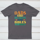 Dads With Breads And Bibles Are Better Christian T-Shirt