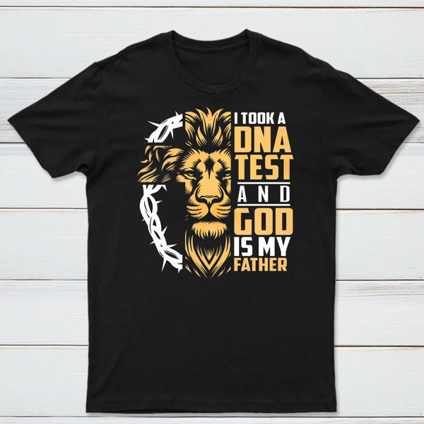 I Took A Dna Test And God Is My Father Christian T-Shirt