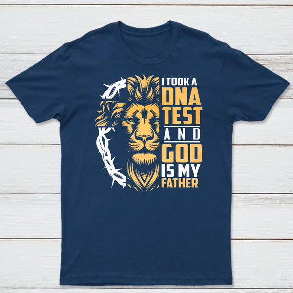 I Took A Dna Test And God Is My Father Christian T-Shirt