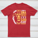I Took A Dna Test And God Is My Father Christian T-Shirt