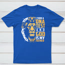 I Took A Dna Test And God Is My Father Christian T-Shirt