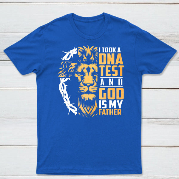 I Took A Dna Test And God Is My Father Christian T-Shirt