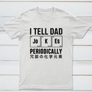 Tell Dad Jokes T-Shirt