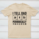 Tell Dad Jokes T-Shirt