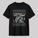 Too Tired To Fully Jingle Classic T-Shirt