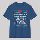 Too Tired To Fully Jingle Classic T-Shirt