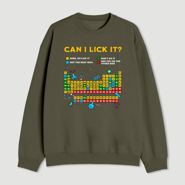 Can I Lick It Periodic Table Sweatshirt