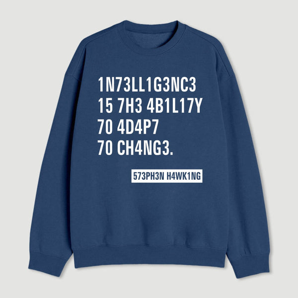 Intelligence Stephen Hawking Science Nerd Sweatshirt