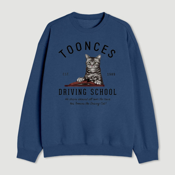 Toonces Driving School Est 1989 Sweatshirt