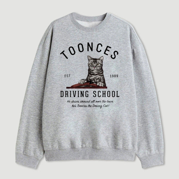 Toonces Driving School Est 1989 Sweatshirt
