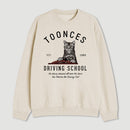 Toonces Driving School Est 1989 Sweatshirt