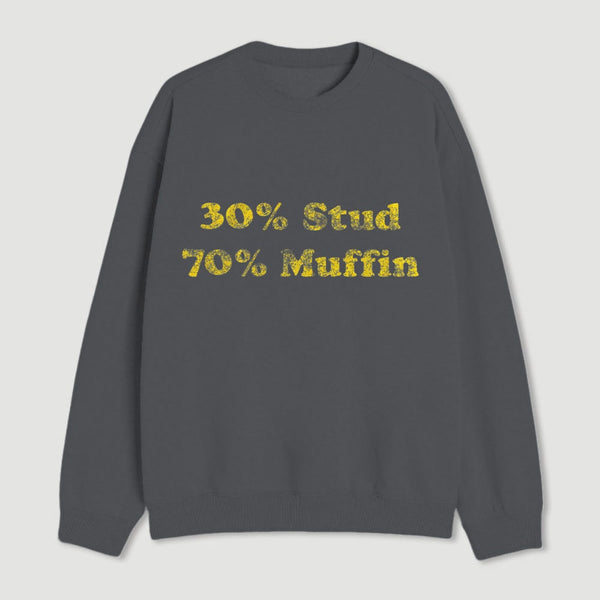 30 Stud 70 Muffin Sweatshirt