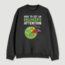 An Engineers Guide To Attention Sweatshirt