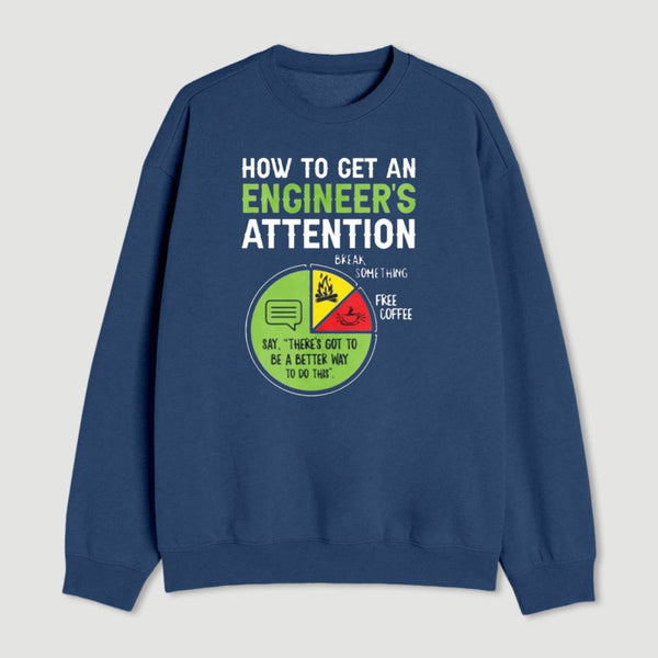 An Engineers Guide To Attention Sweatshirt