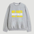 My Farts Hospitalize Smal Children Sweatshirt