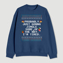 Too Tired To Fully Jingle Sweatshirt