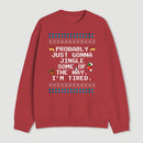 Too Tired To Fully Jingle Sweatshirt