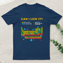 Can I Lick It Periodic Table Geek T-Shirt