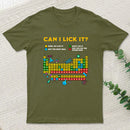 Can I Lick It Periodic Table Geek T-Shirt