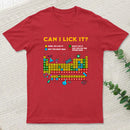 Can I Lick It Periodic Table Geek T-Shirt