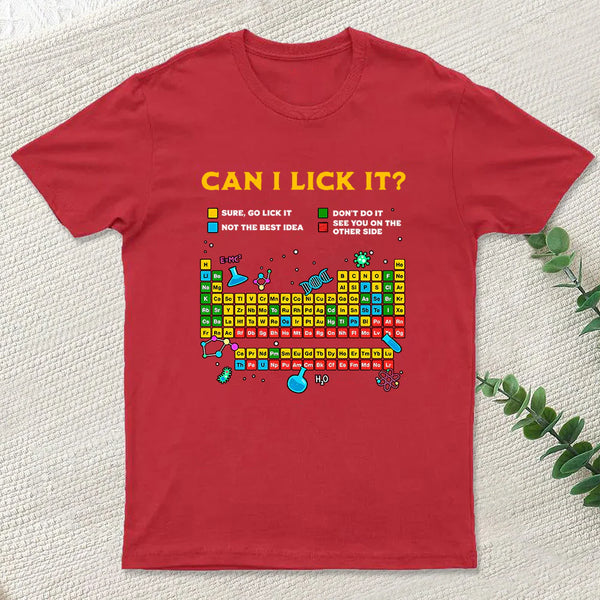 Can I Lick It Periodic Table Geek T-Shirt