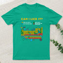 Can I Lick It Periodic Table Geek T-Shirt