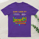 Can I Lick It Periodic Table Geek T-Shirt