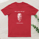 Mediocrates Eh Good Enough Geek T-Shirt