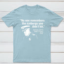 The Unseen Icebergs T-Shirt