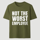Not The Worst Emplogee T-Shirt